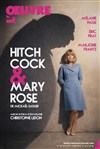 Hitchcock et Mary Rose - Théâtre de l'Oeuvre