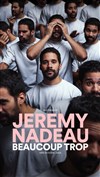 Jérémy Nadeau dans Beaucoup trop - La Comédie d'Aix