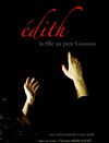 Edith, la fille au père Gassion - Théâtre Clavel