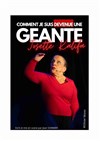 Comment je suis devenue une géante - Théâtre de l'Ile Saint-Louis Paul Rey