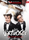 Les Virtuoses - Théâtre des Nouveautés