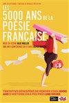 Les 5000 ans de la Poésie Française - La Nouvelle Seine