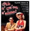 Ah c'qu'on s'aime ! - Théâtre de l'Ange
