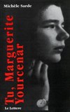 Vous, Marguerite Yourcenar de Michèle Sarde, - Théâtre du Nord-Ouest
