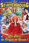 Le Cirque de Saint Petersbourg dans Le cirque des Tzars - Chapiteau Le Grand Cirque de Saint Petersbourg à Aubagne