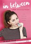 Lisa Raduszynski dans In between - Comédie Dalayrac