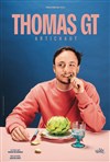 Thomas GT dans Artichaut - Théâtre Le Colbert