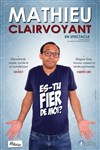 Mathieu Clairvoyant dans Es-tu fier de moi ? - Comédie Angoulême