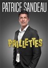 Patrice Sandeau dans Paillettes - Espace Gerson
