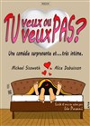 Tu veux ou tu veux pas ? - Théâtre Forum Jorge Francois