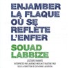 Enjamber la flaque où se reflète l'enfer, de Souad Labbize - Théâtre l'impertinent