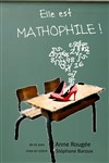 Anne Rougée dans Elle est mathophile ! - Théâtre Darius Milhaud