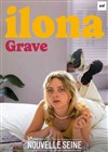 Ilona dans Grave - La Nouvelle Seine