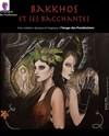 Bakkhos et ses Bacchantes - Théâtre de L'Orme