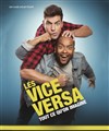 Les Vice-Versa dans Tout ce qu'on imagine - Théâtre à l'Ouest