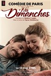 Nos dimanches - Comédie de Paris