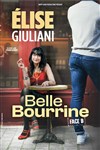Élise Giuliani dans Belle Bourrine : Face B - Théâtre Carnot