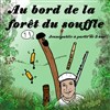 Stanislas Garnier dans Au bord de la forêt du souffle - Théâtre de l'Embellie