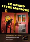 Le Grand Livre Magique - Théâtre de la Plume