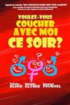 Voulez-vous coucher avec moi ce soir ? - Théâtre à l'Ouest