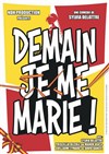 Demain je me marie ! - Théâtre Forum Jorge Francois