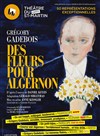 Des fleurs pour Algernon - Théâtre du Petit Saint Martin