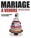 Mariage à vendre - Théâtre des Chartrons