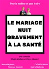 Affiche de Le mariage nuit gravement à la santé | Vannes