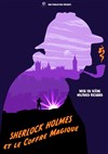 Sherlock Holmes et le coffre magique - Petit gymnase au Théatre du Gymnase Marie-Bell
