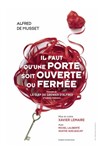 Il faut qu'une porte soit ouverte ou fermée - Théâtre de Poche Graslin