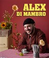 Alex Di Mambro - La Comédie des Alpes