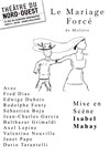 Le Mariage forcé - Théâtre du Nord-Ouest