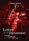Lettre d'une inconnue - Théâtre de l'Epée de Bois - Cartoucherie