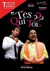 T'es qui toi ? - Théâtre la Maison de Guignol - Café-théâtre