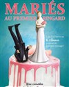 Mariés au premier ringard - Le Bouffon Bleu