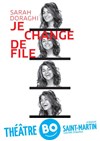 Sarah Doraghi dans Je change de File - Théâtre BO Saint Martin