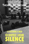 Ecoutez leur silence - Théâtre Michel