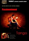 Passionnément Tango - Théâtre Francis Gag - Grand Auditorium