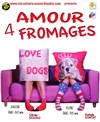 Amour 4 fromages - Théâtre Tremplin - Salle les Baladins