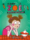 A table Zoé - Théâtre des Préambules