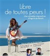 Libre de toutes peurs ! - Théâtre l'Inox