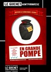 En Grande Pompe - Guichet Montparnasse