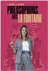 Laura Lange dans Philosophons avec La Fontaine - Espace Gerson