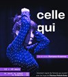 Celle Qui - Le Local des Autrices