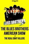 The Blues Brothers American Show by The Real Eight Killers - Théâtre de la Vallée de l'Yerres