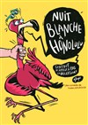 Nuit Blanche à Honolulu - Théâtre des Chartrons