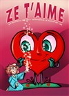 Ze t'aime - Comédie Triomphe