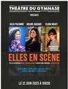 Elles en scène - Petit gymnase au Théatre du Gymnase Marie-Bell