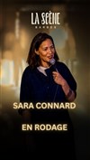 Affiche de Sara Connard en rodage de son spectacle