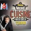 Ma mère cuisine mieux que la tienne - Studio VCF - Rue de la Montjoie
